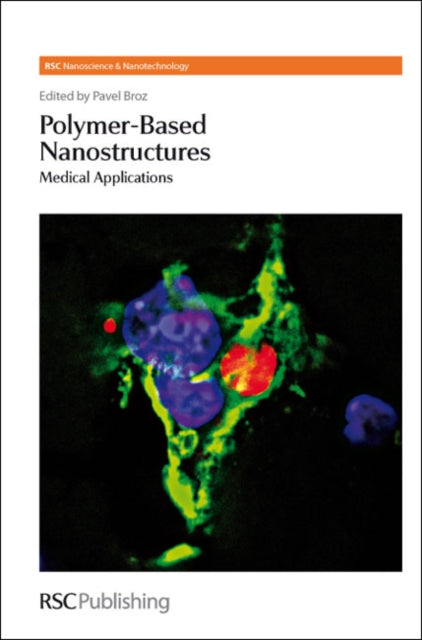 Book cover of: Polymer-based Nanostructures. By: Pavel Broz