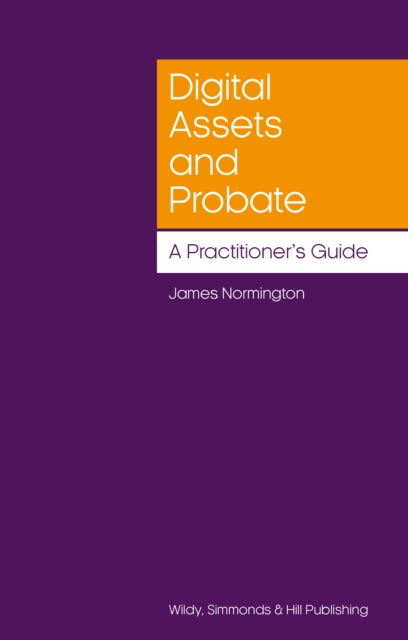 Book cover of: Digital Assets and Probate: A Practitioner’s Guide. By: James Normington