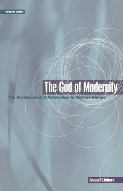 Book cover of: God of Modernity. By: Josep R. Llobera
