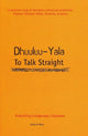 Book cover of: Dhuuluu-Yala - To Talk Straight