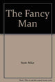 Book cover of: Fancy Man. By: Mike Stott