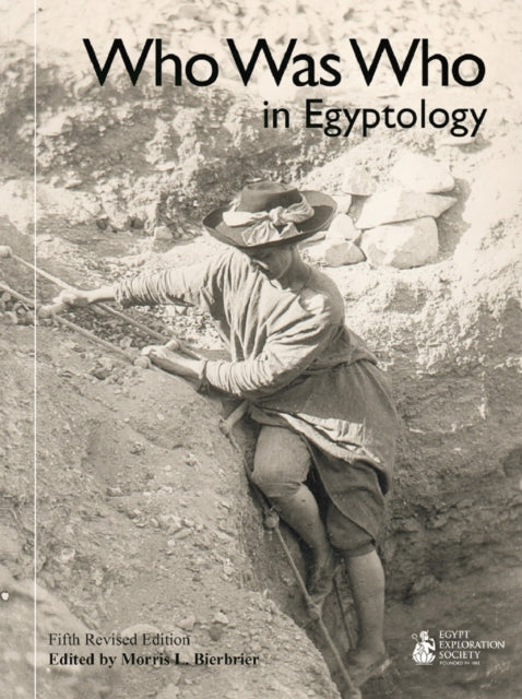Book cover of: Who Was Who in Egyptology (5th edn). By: Morris L. Bierbrier