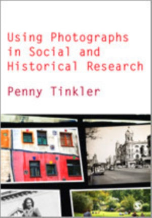 Using Photographs in Social and Historical Research