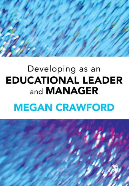 Book cover of: Developing as an Educational Leader and Manager. By: Megan Crawford