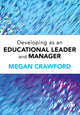 Book cover of: Developing as an Educational Leader and Manager. By: Megan Crawford