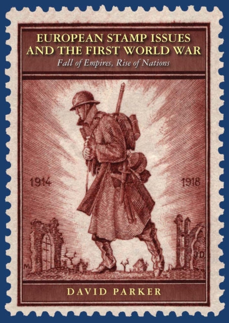 Book cover of: European Stamp Issues and the First World War. By: David Parker