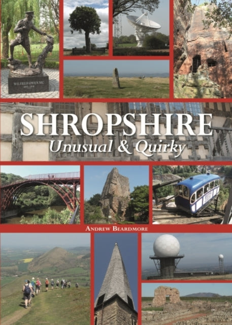 Book cover of: Shropshire Unusual & Quirky. By: Andrew Beardmore