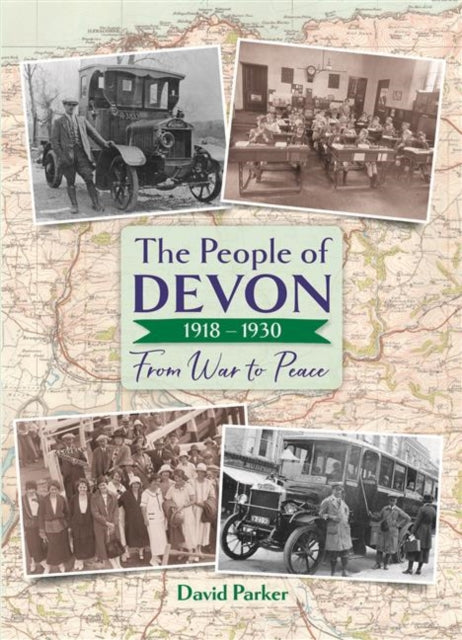 Book cover of: People of Devon 1918-1930. By: David Parker