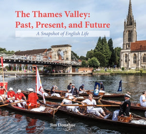 Thames Valley: Past, Present, and Future