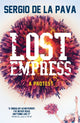 Book cover of: Lost Empress. By: Sergio De la Pava