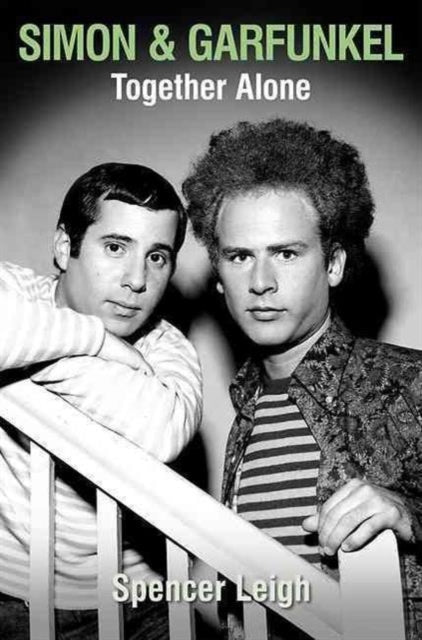 Book cover of: Simon & Garfunkel. By: Spencer Leigh