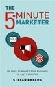 Book cover of: 5-Minute Marketer. By: Stefan Ekberg