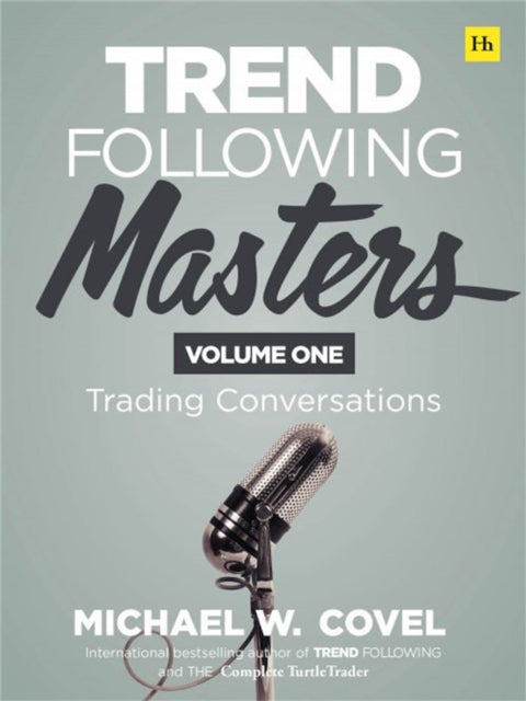 Book cover of: Trend Following Masters, Volume 1. By: Michael Covel