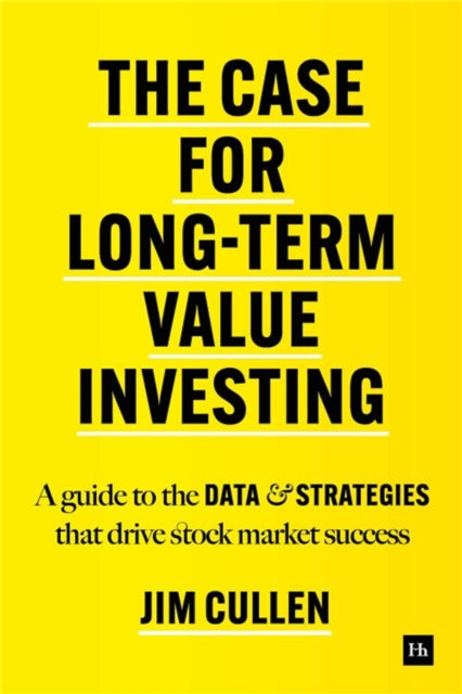 Book cover of: Case for Long-Term Value Investing. By: Jim Cullen