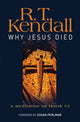 Book cover of: Why Jesus Died. By: R. T. Kendall