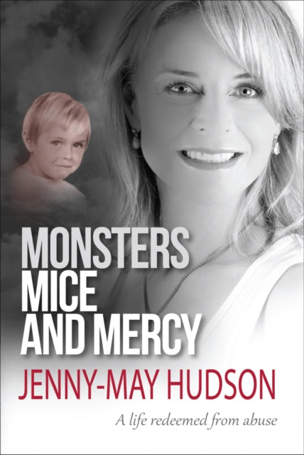 Book cover of: Monsters, Mice and Mercy. By: Jenny-May Hudson