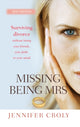 Book cover of: Missing Being Mrs. By: Jennifer Croly