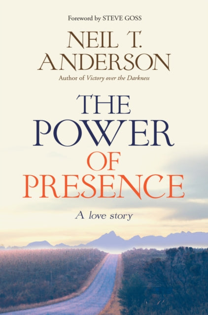Book cover of: Power of Presence. By: Neil T. Anderson