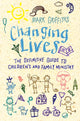Book cover of: Changing Lives. By: Mark Griffiths