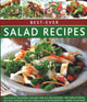 Best-ever Salad Recipes, Delicious seasonal salads for all occasions: 180 sensational recipes shown in 245 fabulous photographs 9780857233233 Anne Hildyard