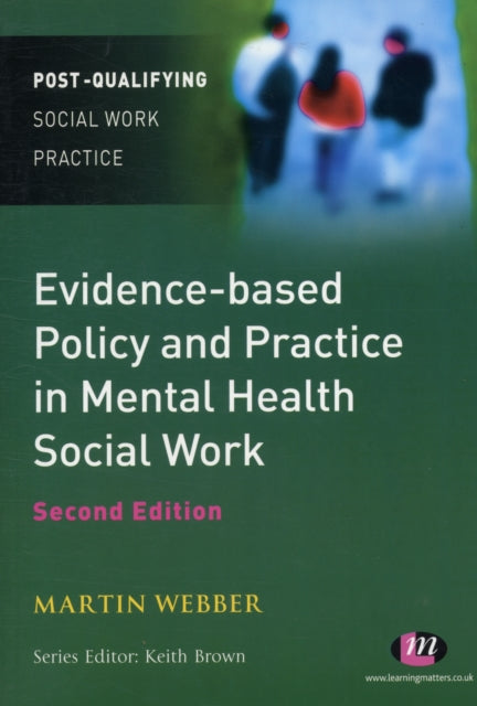 Book cover of: Evidence-based Policy and Practice in Mental Health Social Work. By: Martin Webber