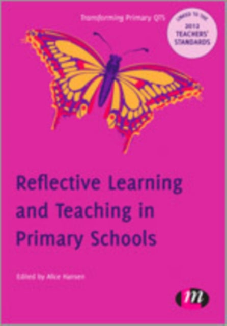 Book cover of: Reflective Learning and Teaching in Primary Schools. By: Alice Hansen