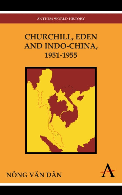 Book cover of: Churchill, Eden and Indo-China, 1951-1955