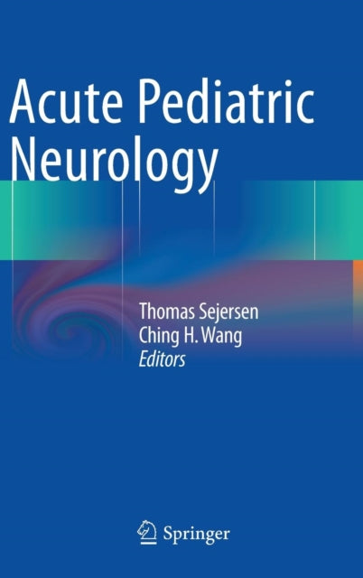 Book cover of: Acute Pediatric Neurology. By: Thomas Sejersen