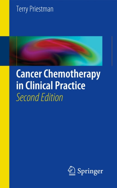 Book cover of: Cancer Chemotherapy in Clinical Practice. By: Terrence Priestman