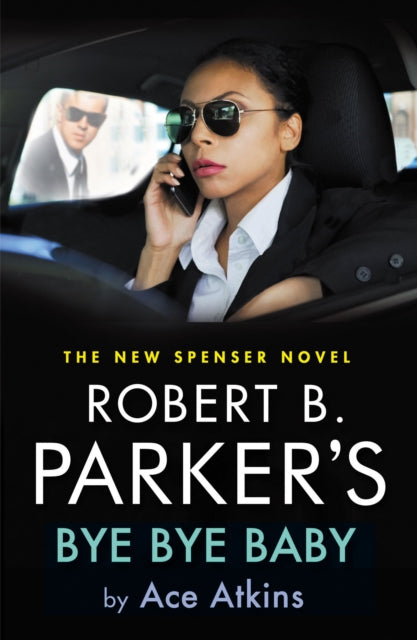 Book cover of: Robert B. Parker's Bye Bye Baby. By: Ace Atkins