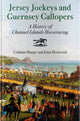 Jersey Jockeys and Guernsey Gallopers
