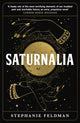 Book cover of: Saturnalia. By: Stephanie Feldman