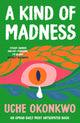 Kind of Madness 9780857309013 Uche Okonkwo
