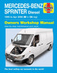 Book cover of: Mercedes-Benz Sprinter Diesel (95 - Apr 06) Haynes Repair Manual. By: Haynes