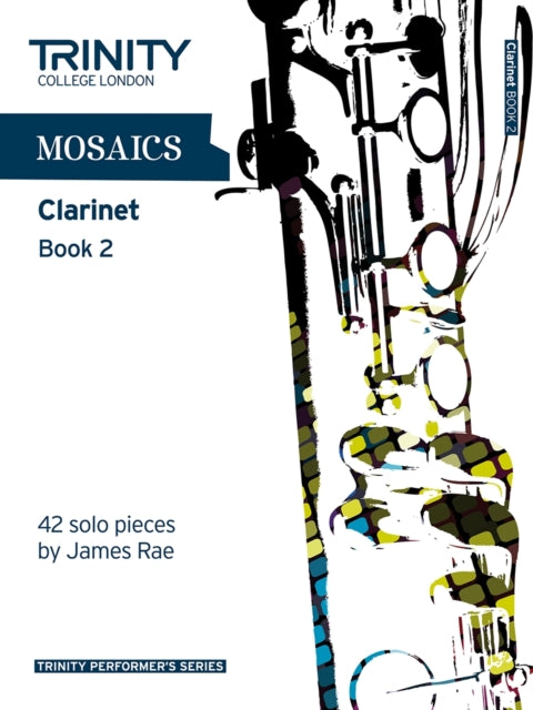 Book cover of: Mosaics Clarinet Book 2. By: James Rae