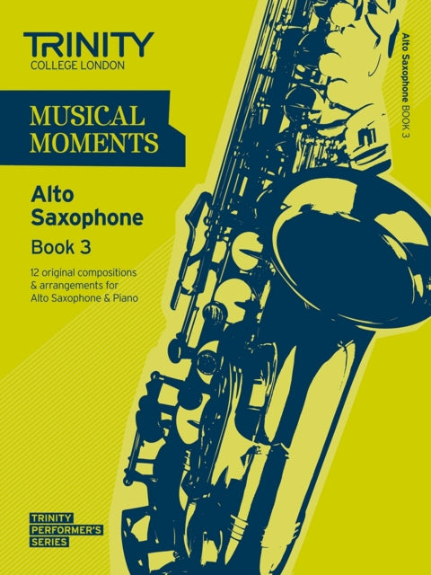 Book cover of: Musical Moments Alto Saxophone Book 3