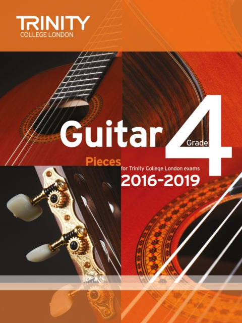 Book cover of: Trinity College London: Guitar Exam Pieces Grade 4 2016-2019
