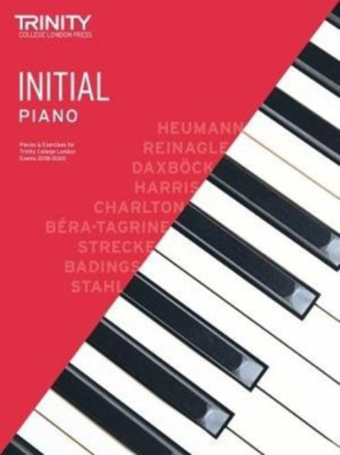 Book cover of: Trinity College London Piano Exam Pieces & Exercises 2018-2020. Initial Grade
