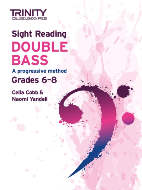 Book cover of: Trinity College London Sight Reading Double Bass: Grades 6-8. By: Celia Cobb