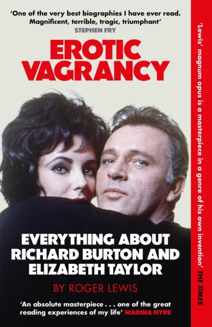 Erotic Vagrancy, Everything about Richard Burton and Elizabeth Taylor 9780857381743 Roger Lewis