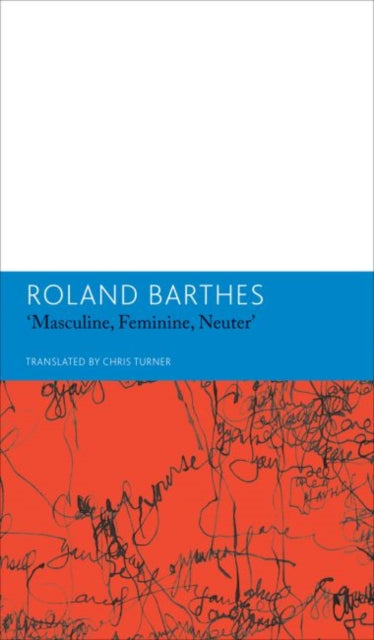 Book cover of: "Masculine, Feminine, Neuter"and Other Writings on Literature. By: Roland Barthes