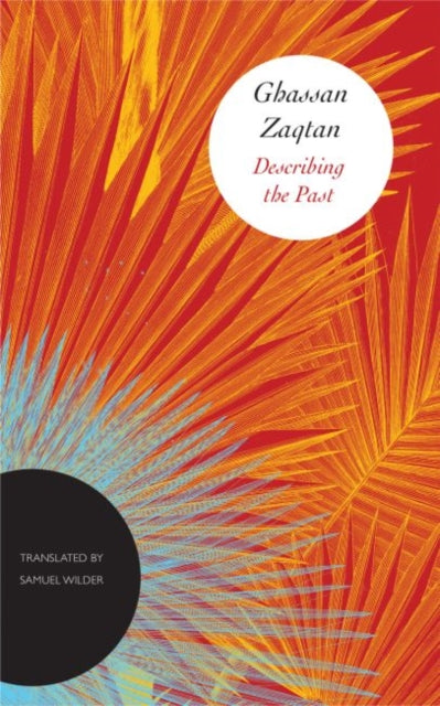 Book cover of: Describing the Past. By: Ghassan Zaqtan
