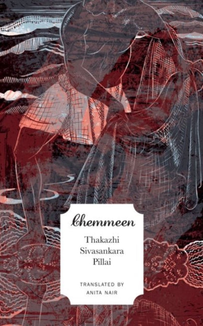 Book cover of: Chemmeen. By: Thakazhi Sivasankara Pillai