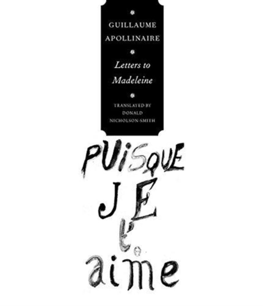 Book cover of: Letters to Madeleine. By: Guillaume Apollinaire