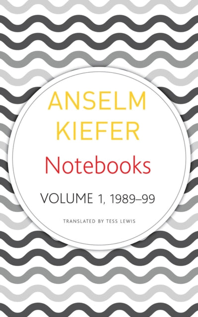 Book cover of: Notebooks, Volume 1, 1998-99. By: Anselm Kiefer