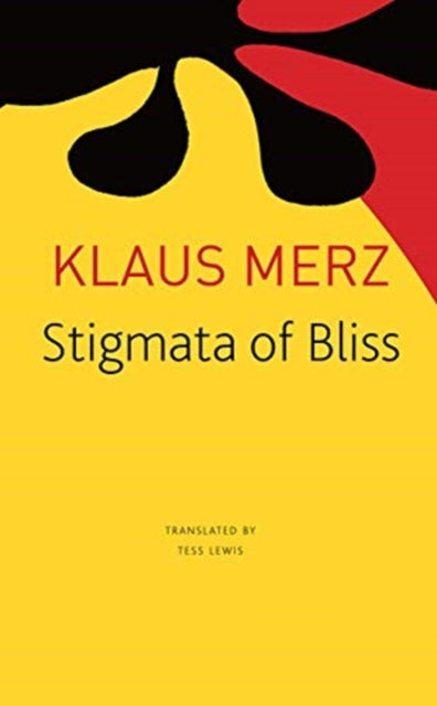 Book cover of: Stigmata of Bliss. By: Klaus Merz