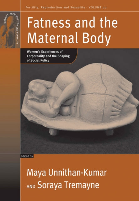 Book cover of: Fatness and the Maternal Body. By: Maya Unnithan-Kumar