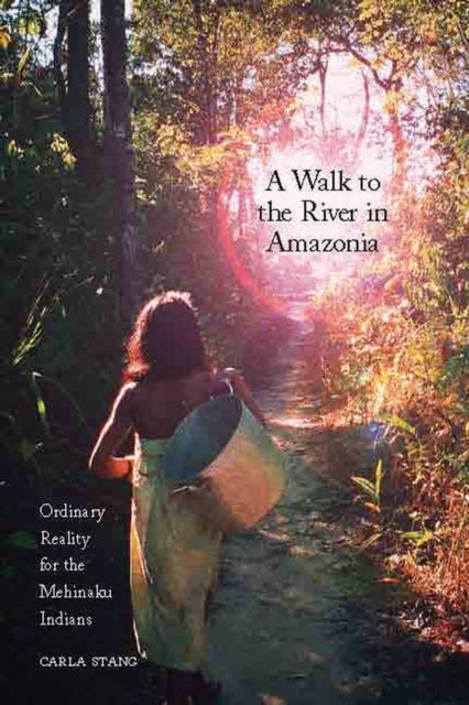 Book cover of: Walk to the River in Amazonia. By: Carla Stang