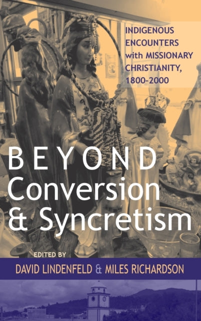 Book cover of: Beyond Conversion and Syncretism. By: David F. Lindenfeld