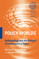 Book cover of: Policy Worlds. By: SHORE, CRIS